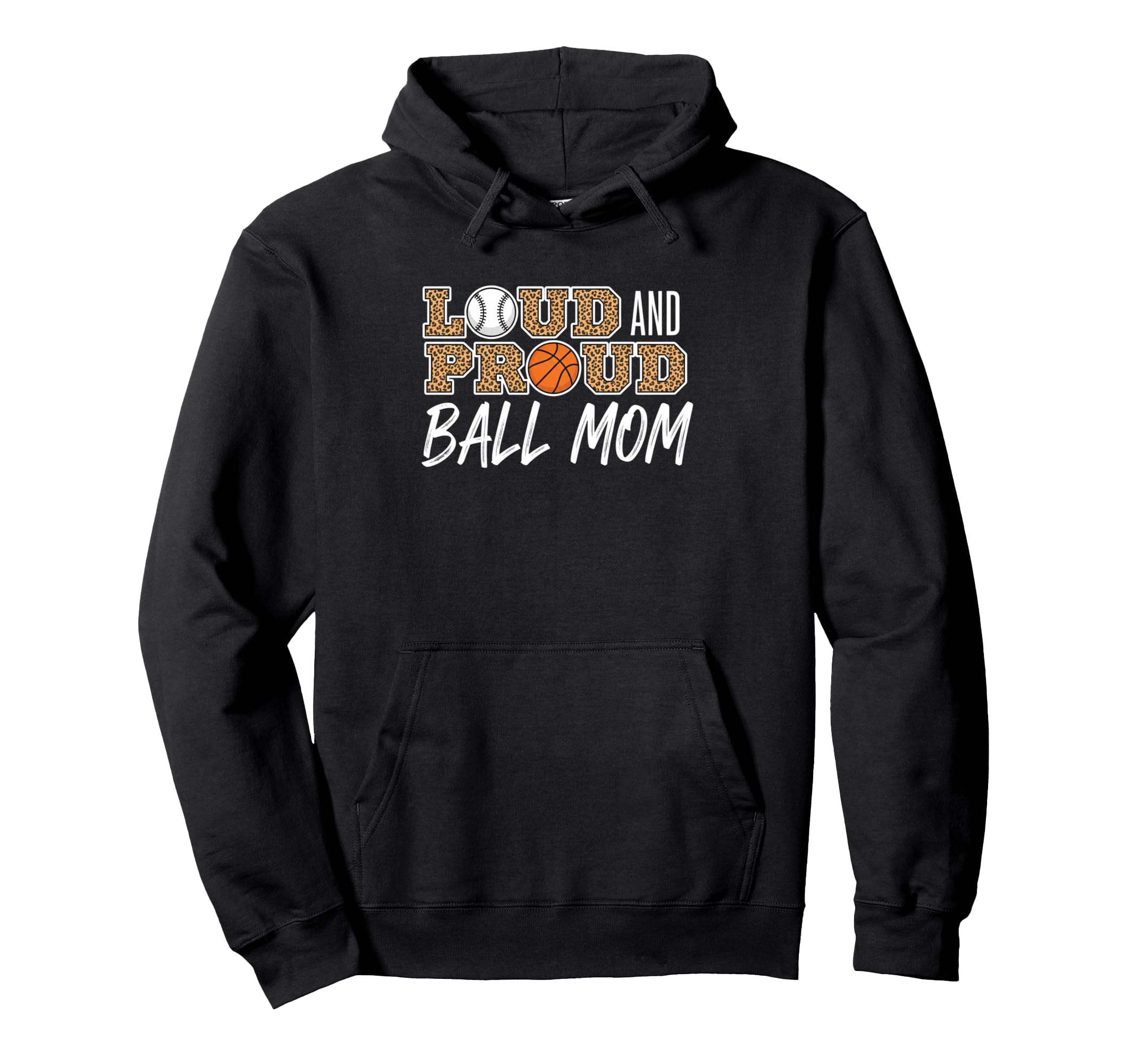 Loud And Proud Ball Mom Leopard Baseball Hoodie - Graphic Print Men Women - T-Shirt, Sweatshirt, Hoodie