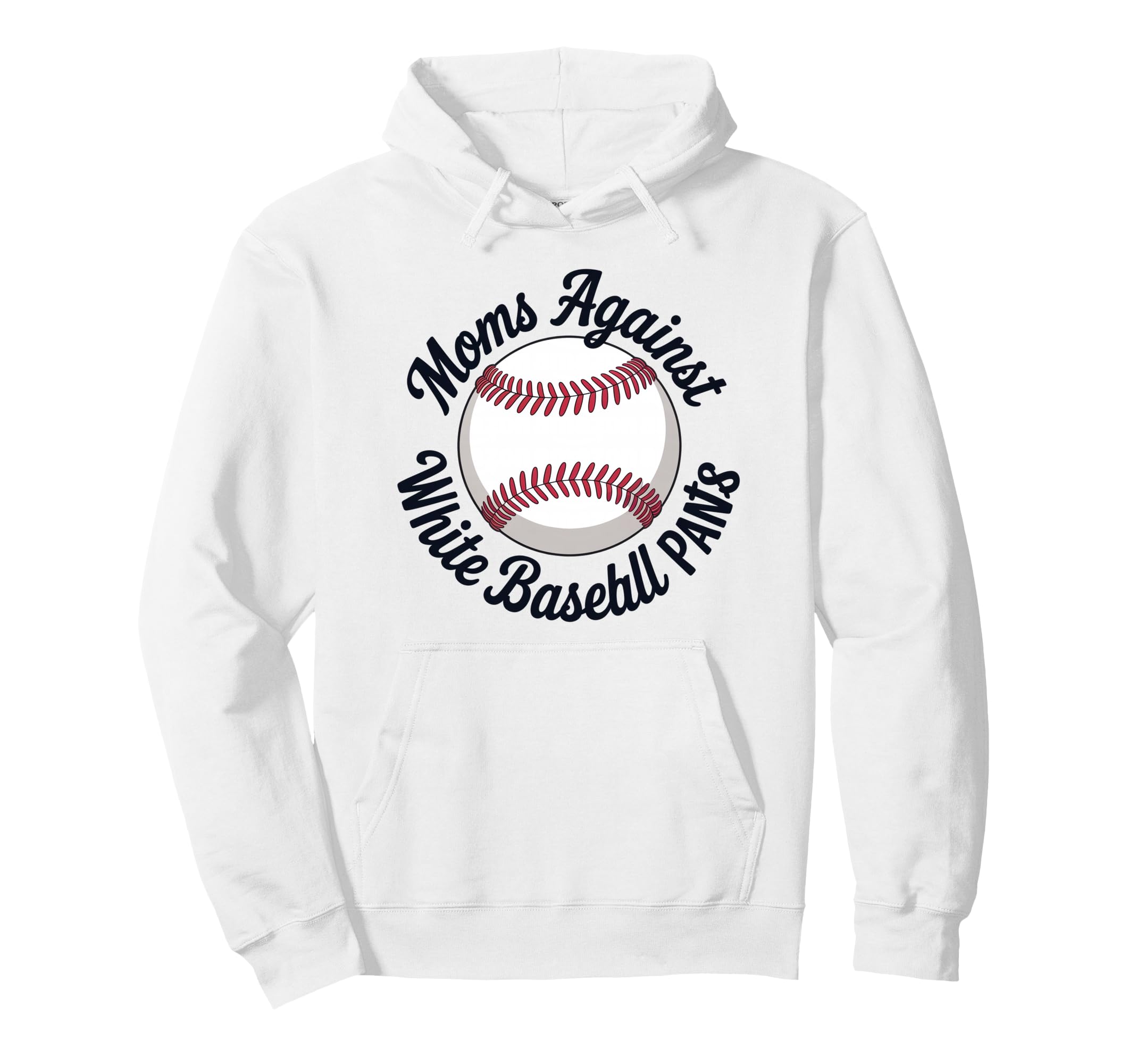 Moms Against White Baseball Pants Hoodie - Custom Art Print Men Women - T-Shirt, Sweatshirt, Hoodie