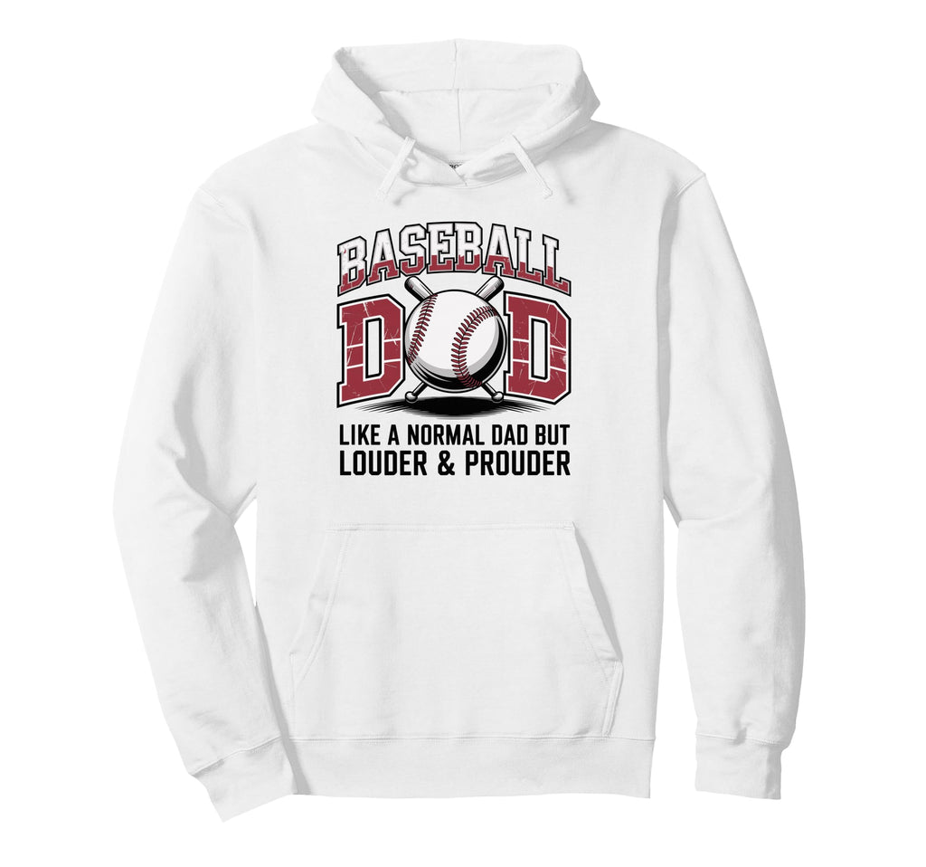 Baseball Dad Like Normal Dad But Louder Hoodie - Fun Novelty Design Unisex - T-Shirt, Sweatshirt, Hoodie