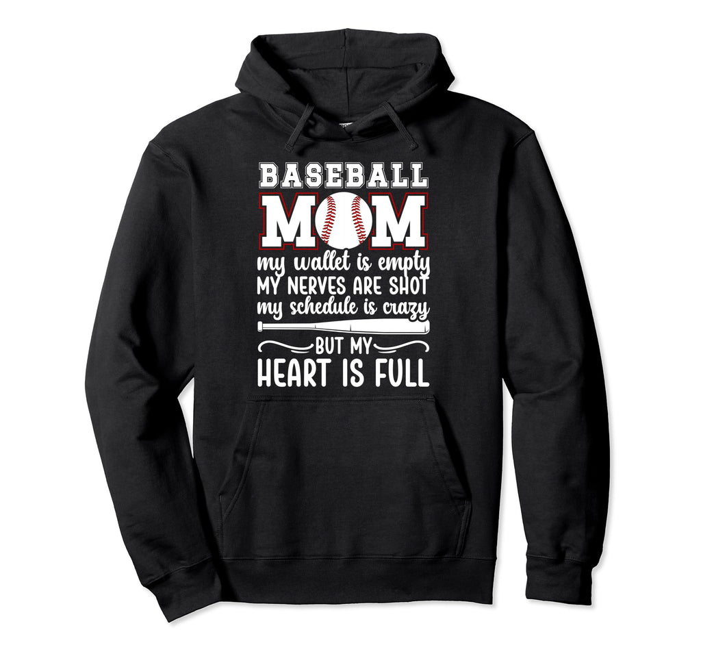 Baseball Mom My Heart Is Full Mom Hoodie - Casual Everyday Wear for Adults - T-Shirt, Sweatshirt, Hoodie