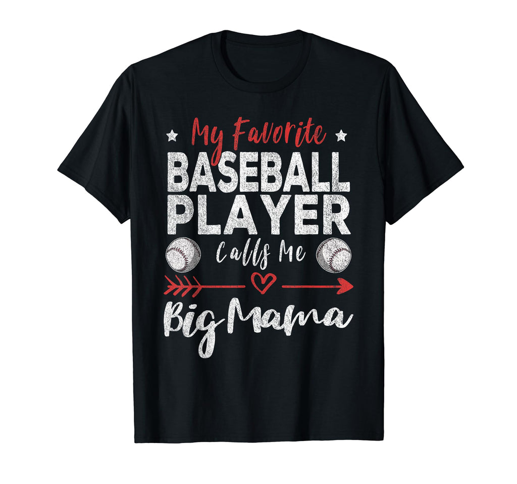 My Favorite Baseball Player Calls Me Big T-Shirt - Graphic Print Men Women - T-Shirt, Sweatshirt, Hoodie