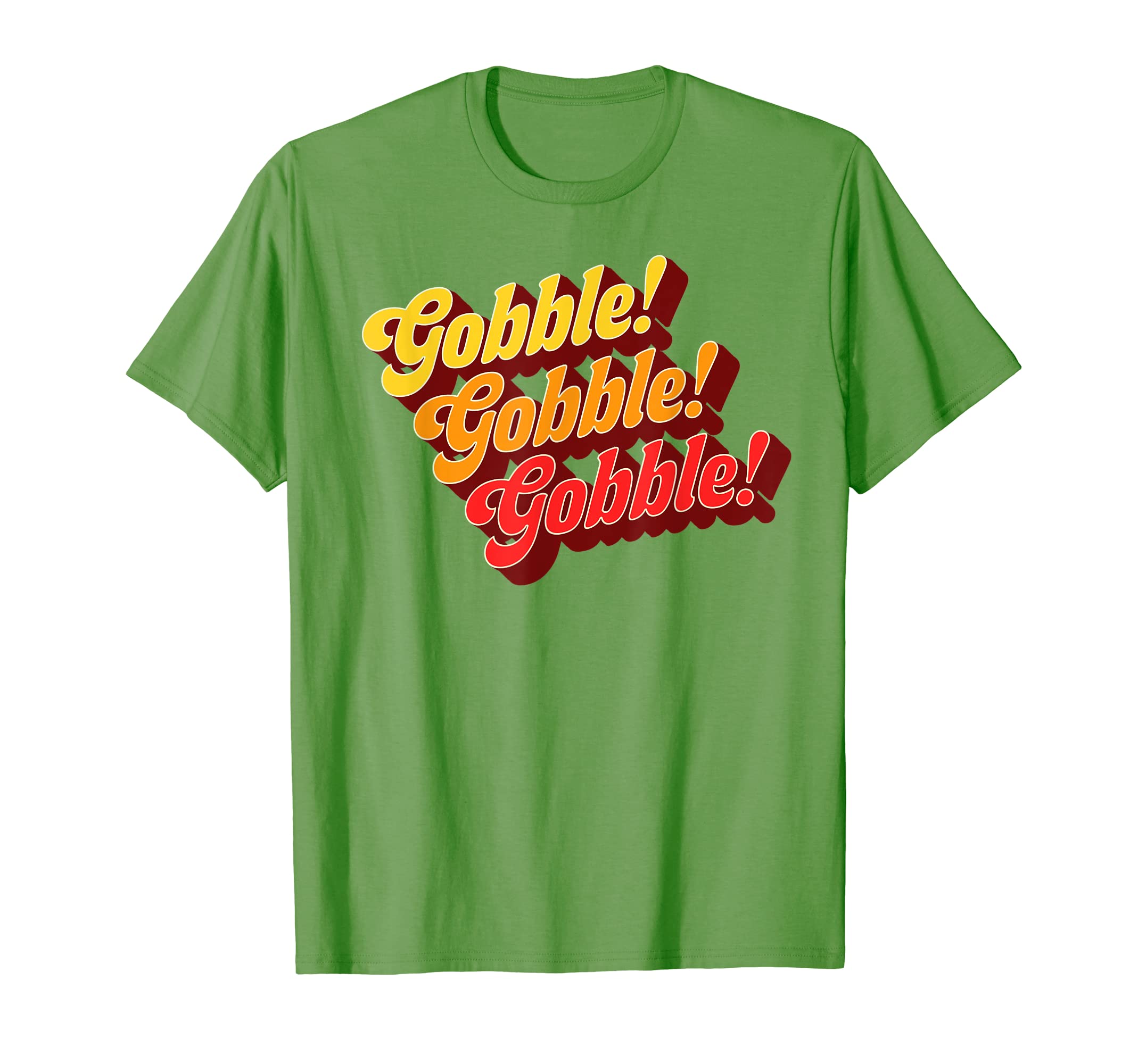 Gobble Gobble Thanksgiving Funny 70S T-Shirt - Graphic Print Unisex - T-Shirt, Sweatshirt, Hoodie