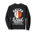 Baller Dad Definition Basketball Sweatshirt - Graphic Print Unisex - T-Shirt, Sweatshirt, Hoodie