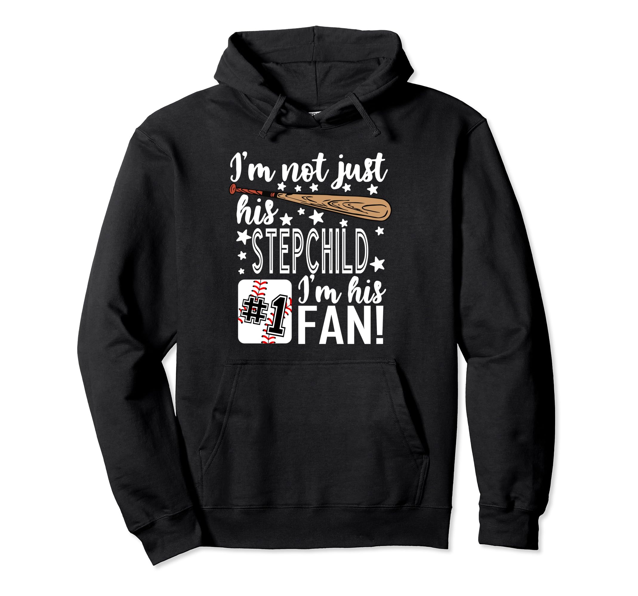 Im Not Just His Stepchild Im His 1 Hoodie - Custom Art Print for Adults - T-Shirt, Sweatshirt, Hoodie