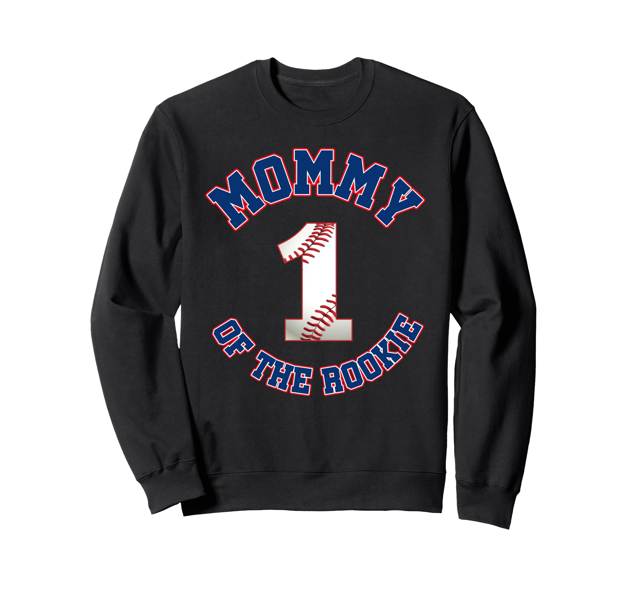 Mommy Rookie 1St Birthday Baseball Sweatshirt - Custom Art Print Unisex - T-Shirt, Sweatshirt, Hoodie