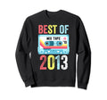 Best 2013 Cassette Tape Sweatshirt - Trendy Graphic Men Women - T-Shirt, Sweatshirt, Hoodie