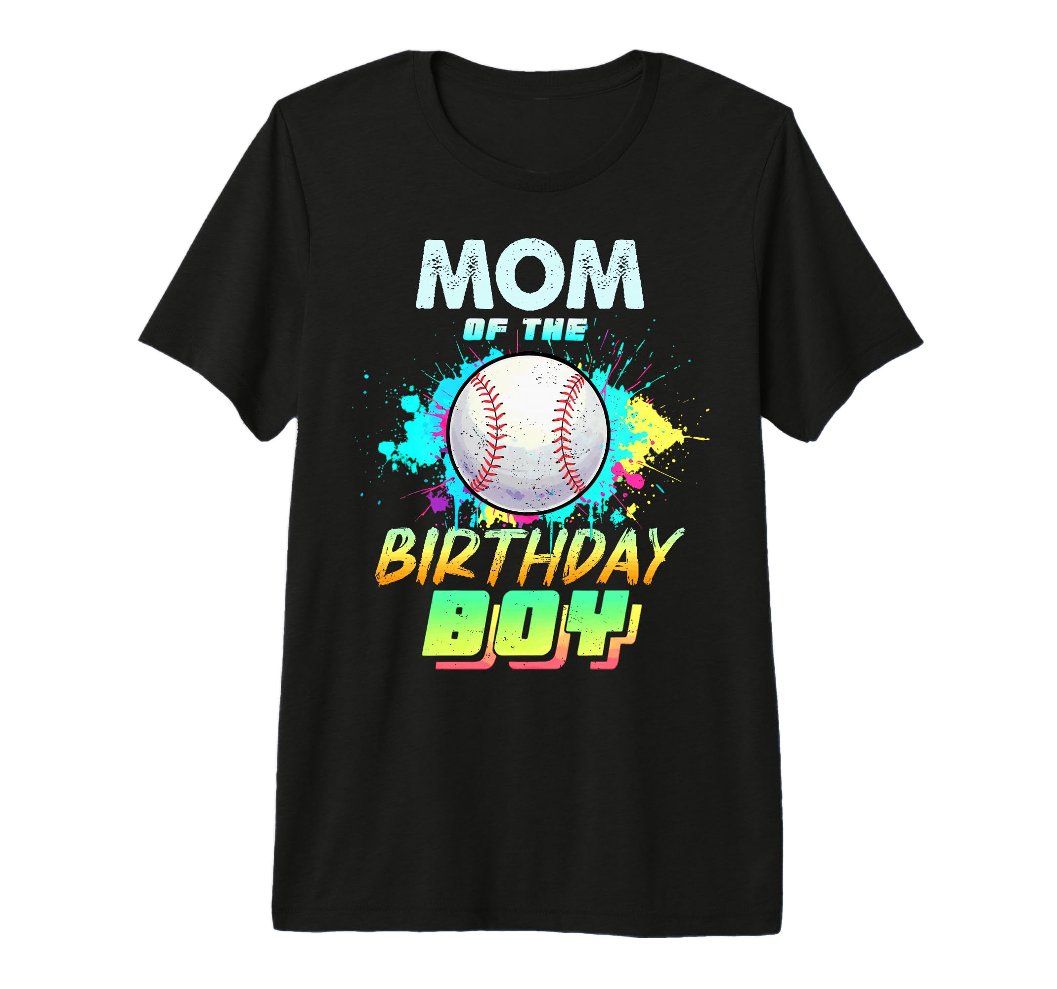 Mom Birthday Baseball Matching Colorful Tri T-Shirt - Graphic Print Unisex - T-Shirt, Sweatshirt, Hoodie