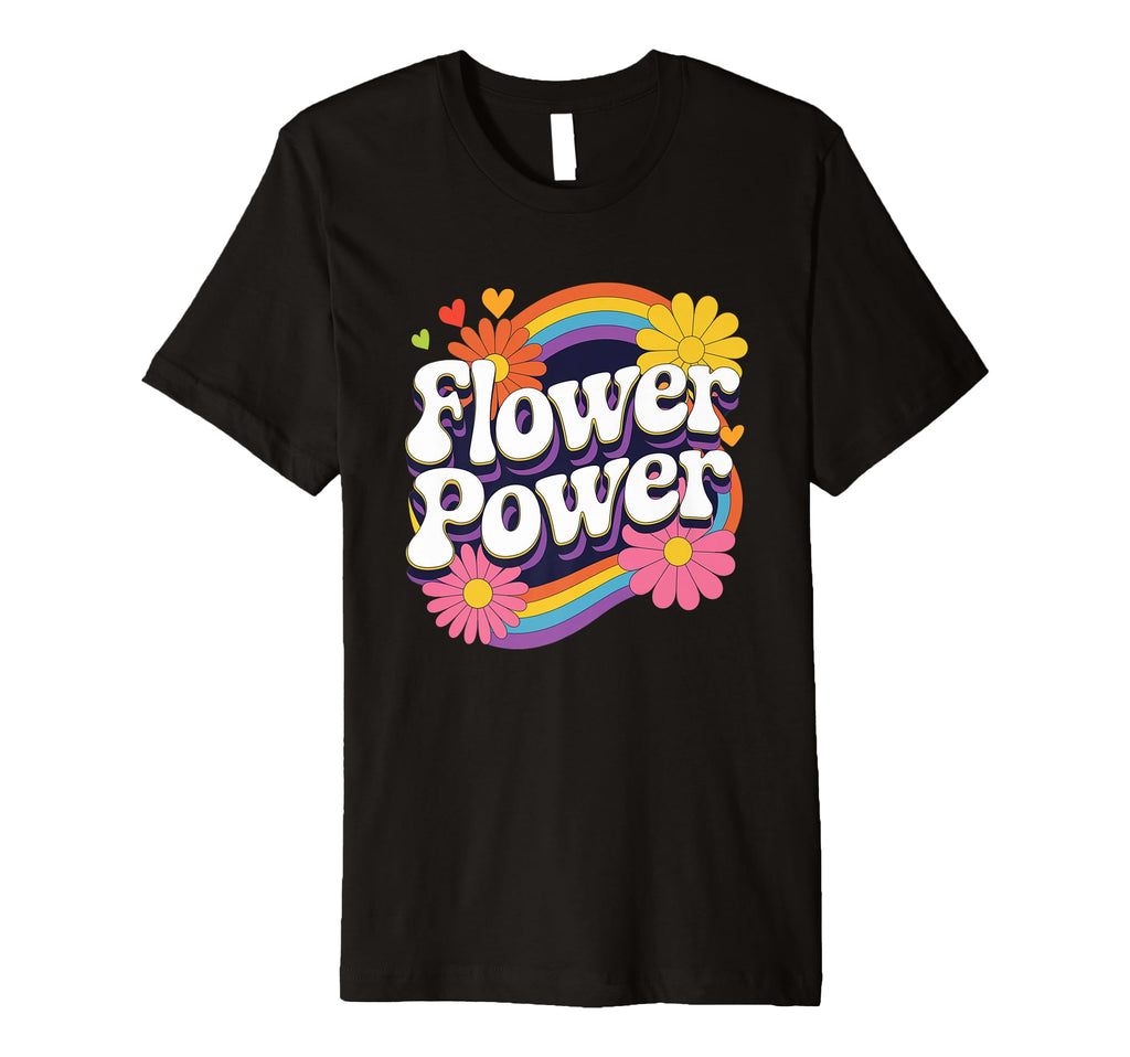 Flower Power Groovy Rainbow Hippie Vibes T-Shirt - Graphic Print Unisex - T-Shirt, Sweatshirt, Hoodie