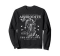Goddess Love Band Goddess Venus Sweatshirt - Novelty Apparel Unisex - T-Shirt, Sweatshirt, Hoodie
