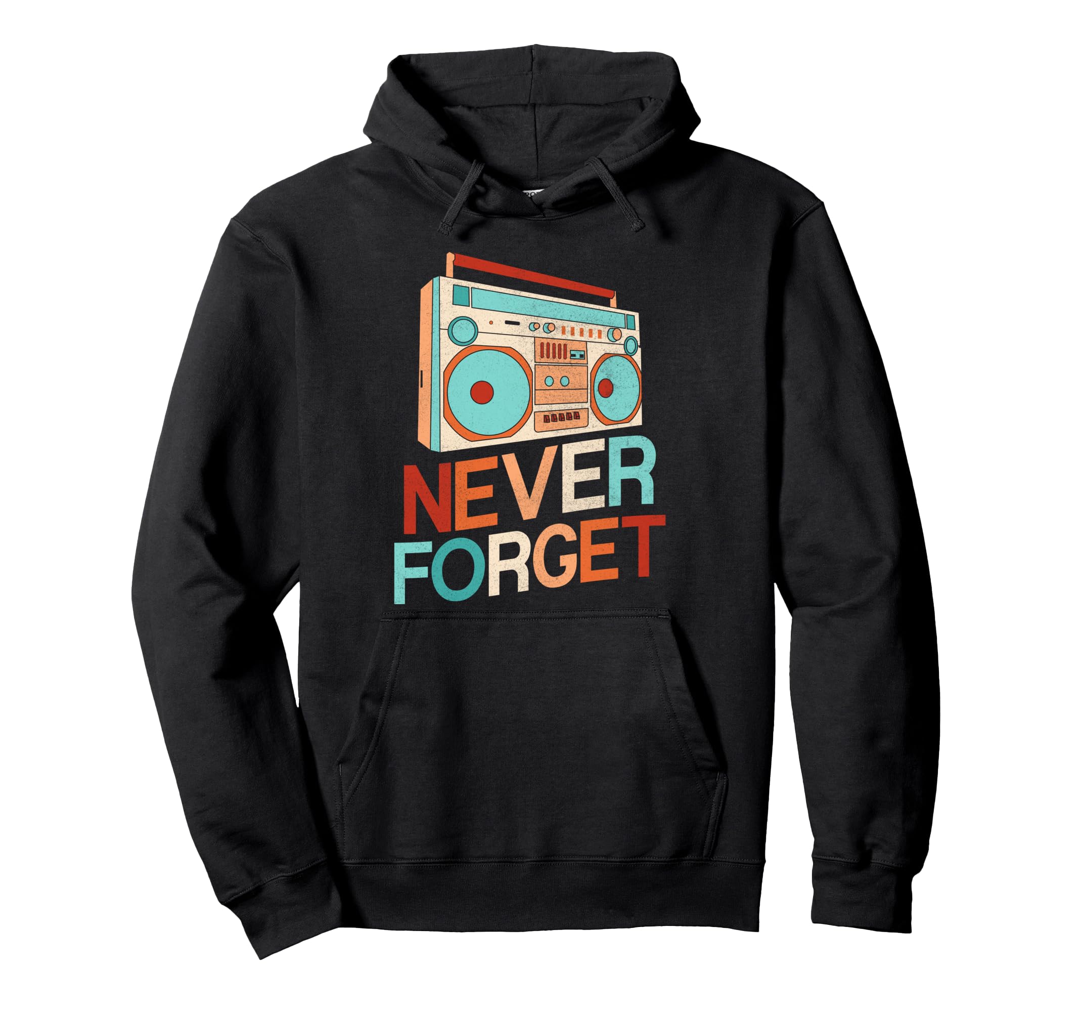 Never Forget 70S 80S 90S Music Hoodie - Novelty Apparel for Adults - T-Shirt, Sweatshirt, Hoodie