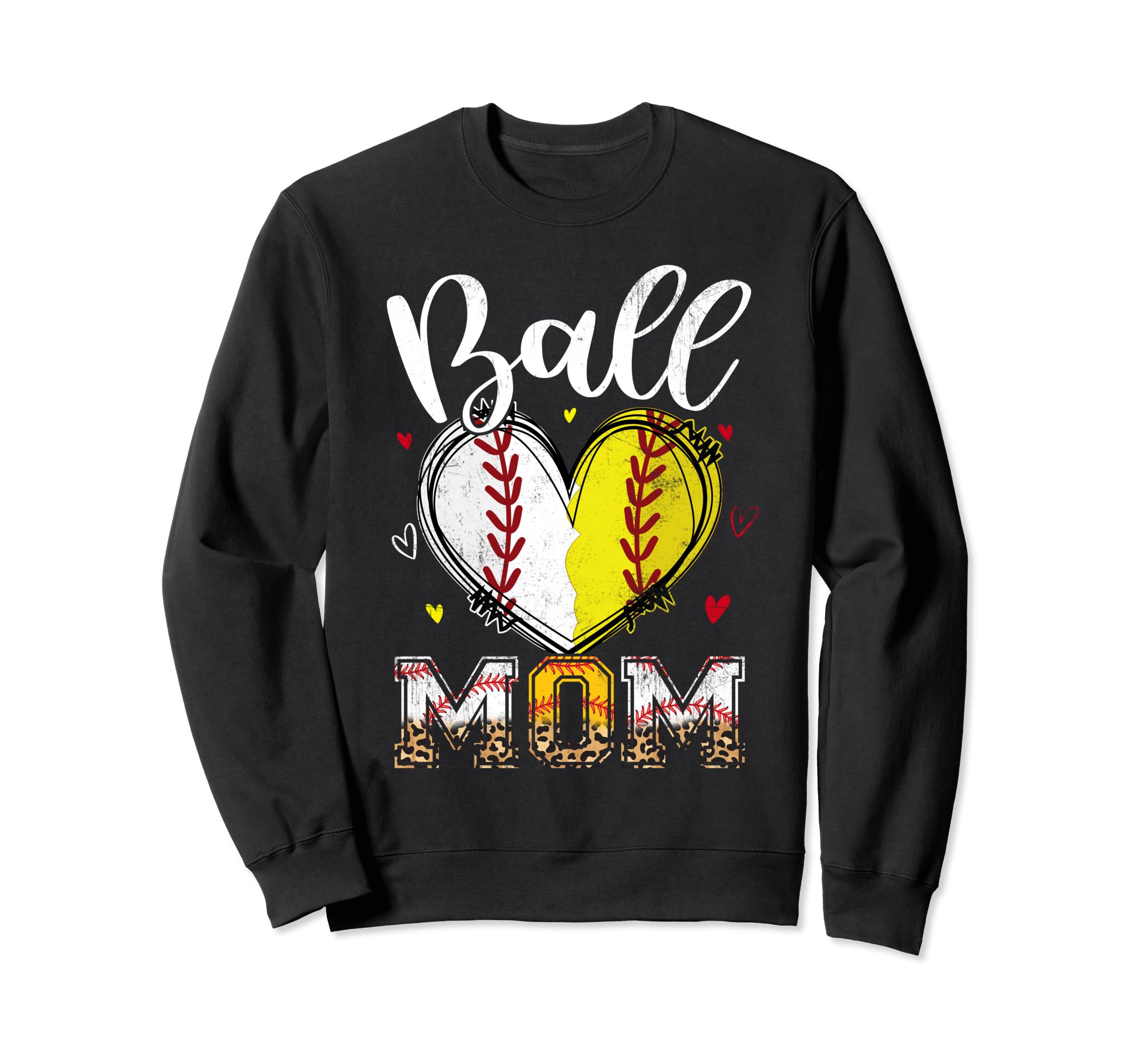 Ball Mom Softball Baseball Heart Sweatshirt - Fun Novelty Design Men Women - T-Shirt, Sweatshirt, Hoodie