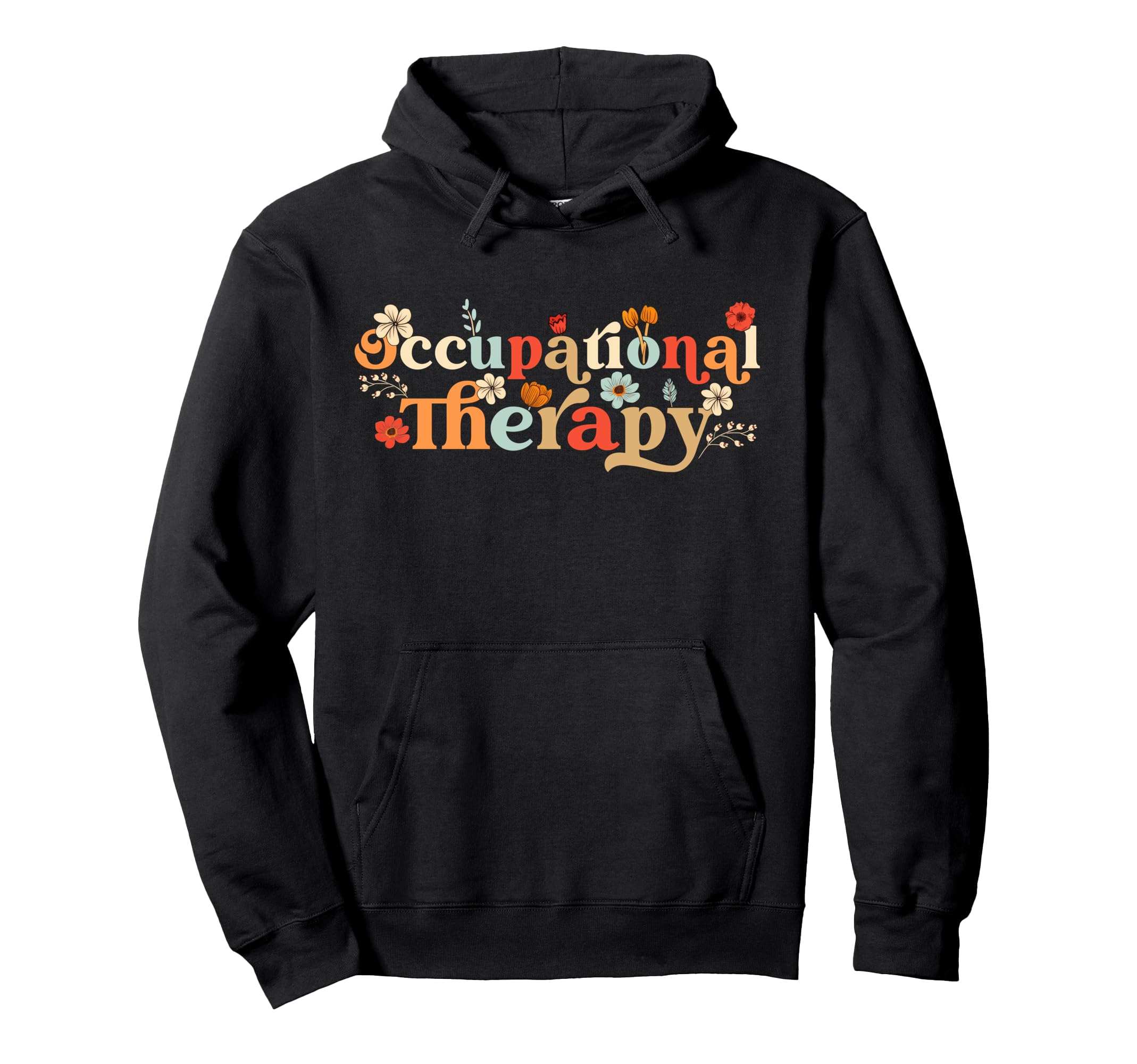 Occupational Therapy Month Ot Hoodie - Custom Art Print for Adults - T-Shirt, Sweatshirt, Hoodie