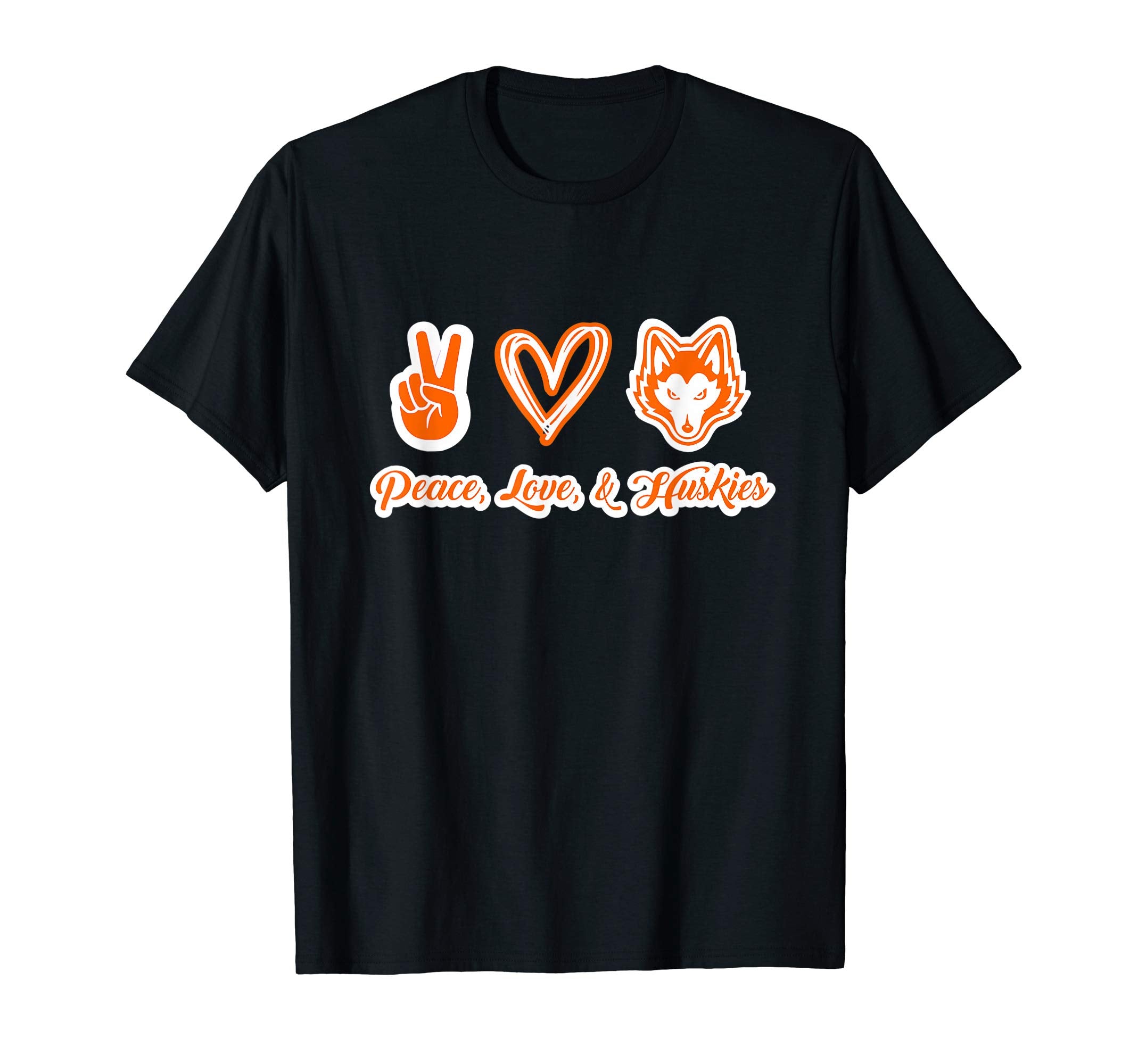 Peace Love Huskies T-Shirt - Trendy Graphic Men Women - T-Shirt, Sweatshirt, Hoodie