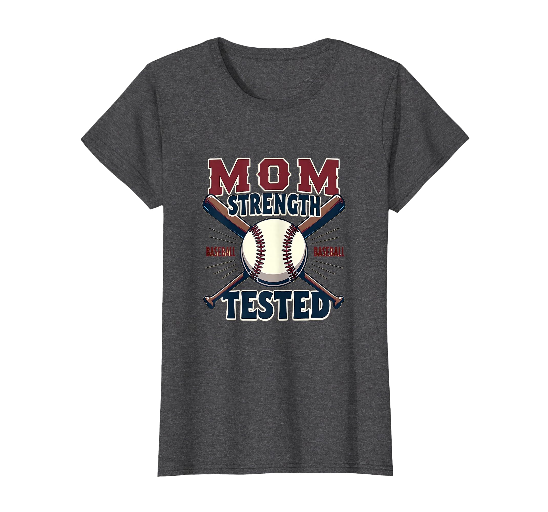 Mom Strength Baseball Tested Sports Parent T-Shirt - Unique Graphic Unisex - T-Shirt, Sweatshirt, Hoodie