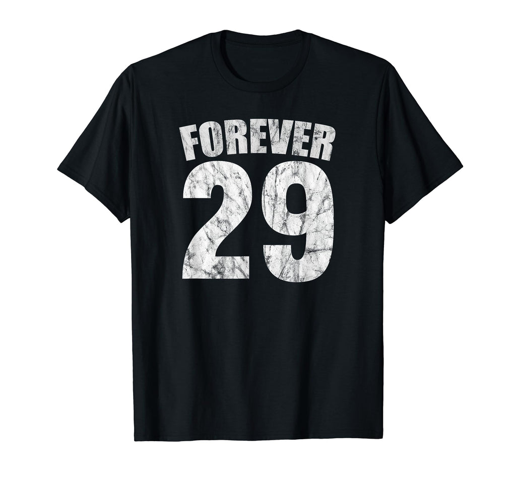 Funny 29Th Birthday Forever 29 T-Shirt - Fun Novelty Design for Adults - T-Shirt, Sweatshirt, Hoodie