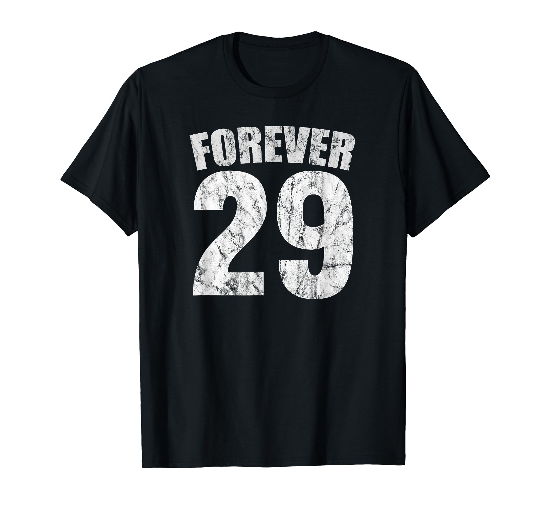 Funny 29Th Birthday Forever 29 T-Shirt - Fun Novelty Design for Adults - T-Shirt, Sweatshirt, Hoodie