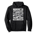 Nobody Is Mitch Keller Funny Hoodie - Fun Novelty Design for Adults - T-Shirt, Sweatshirt, Hoodie
