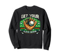 Get Your Glove Down Funny Baseball Sweatshirt - Unique Graphic Men Women - T-Shirt, Sweatshirt, Hoodie