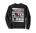 Baseball My Favorite Baseball Sweatshirt - Fun Novelty Design for Adults - T-Shirt, Sweatshirt, Hoodie