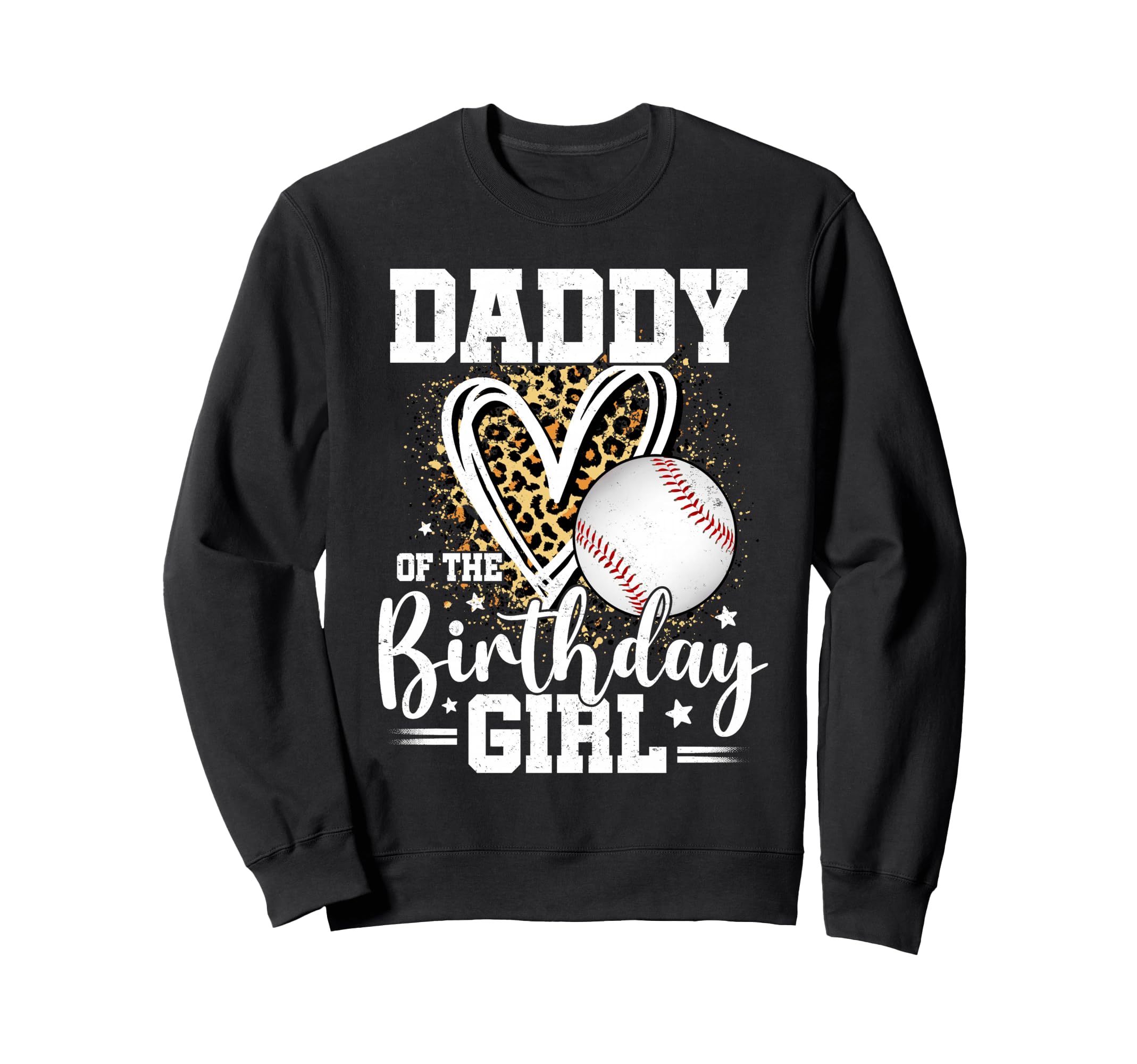 Daddy Birthday Baseball Dad Leopard Sweatshirt - Trendy Graphic Unisex - T-Shirt, Sweatshirt, Hoodie