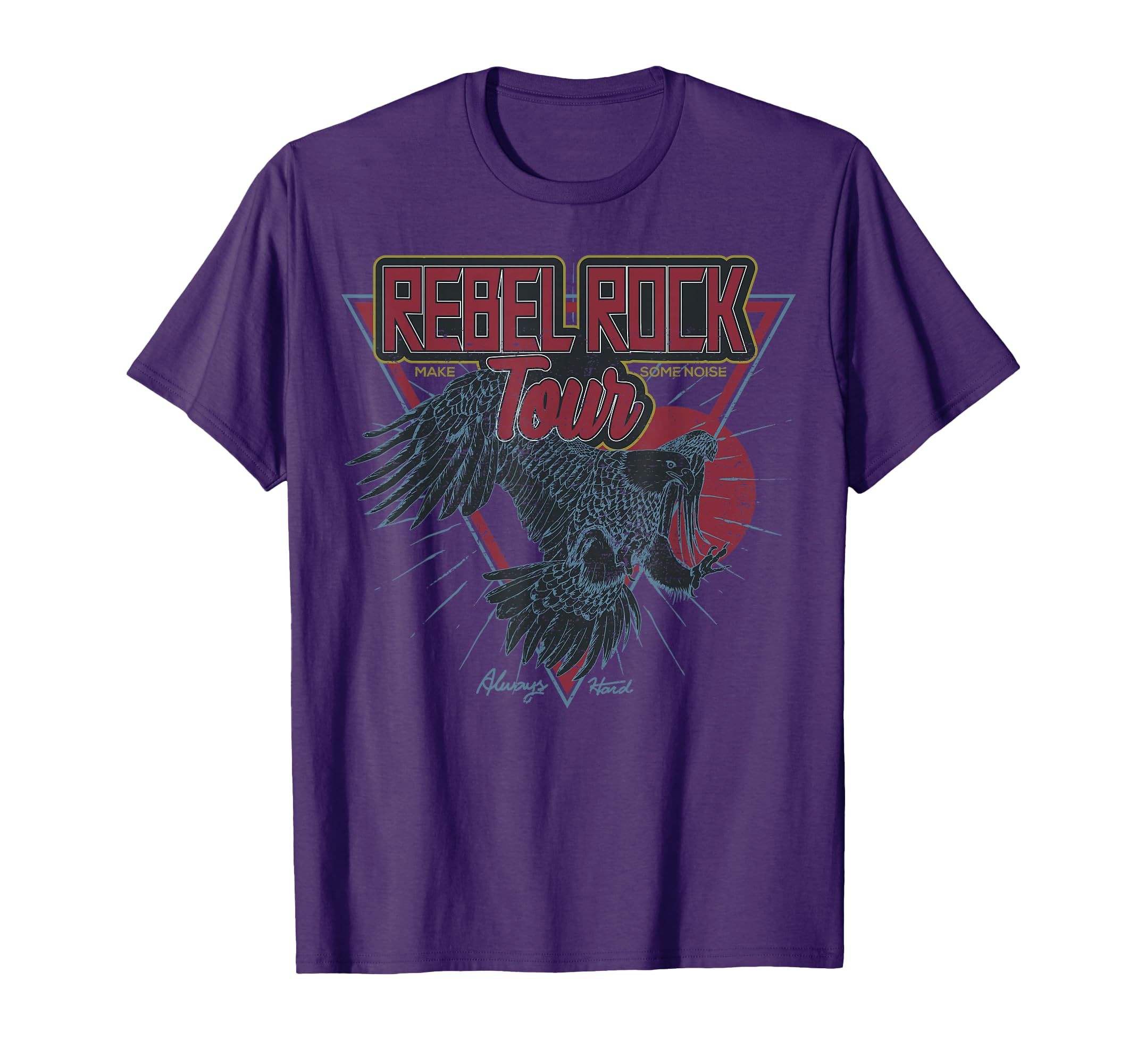 Rock Tour Always Hard Flying Eagle T-Shirt - Graphic Print for Adults - T-Shirt, Sweatshirt, Hoodie