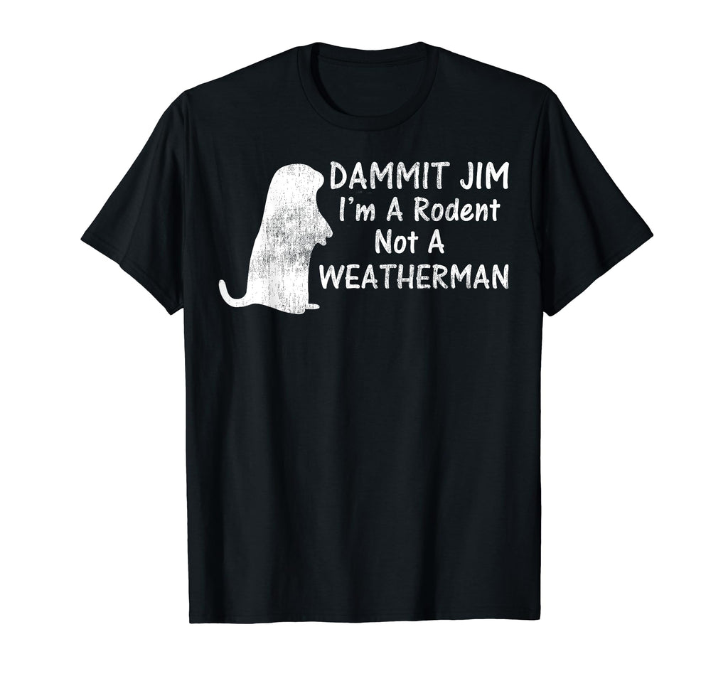 Funny Groundhog Day Weatherman T-Shirt - Novelty Apparel Men Women - T-Shirt, Sweatshirt, Hoodie
