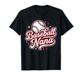 Baseball Nana Baseball Player Nana T-Shirt - Casual Everyday Wear Men Women - T-Shirt, Sweatshirt, Hoodie