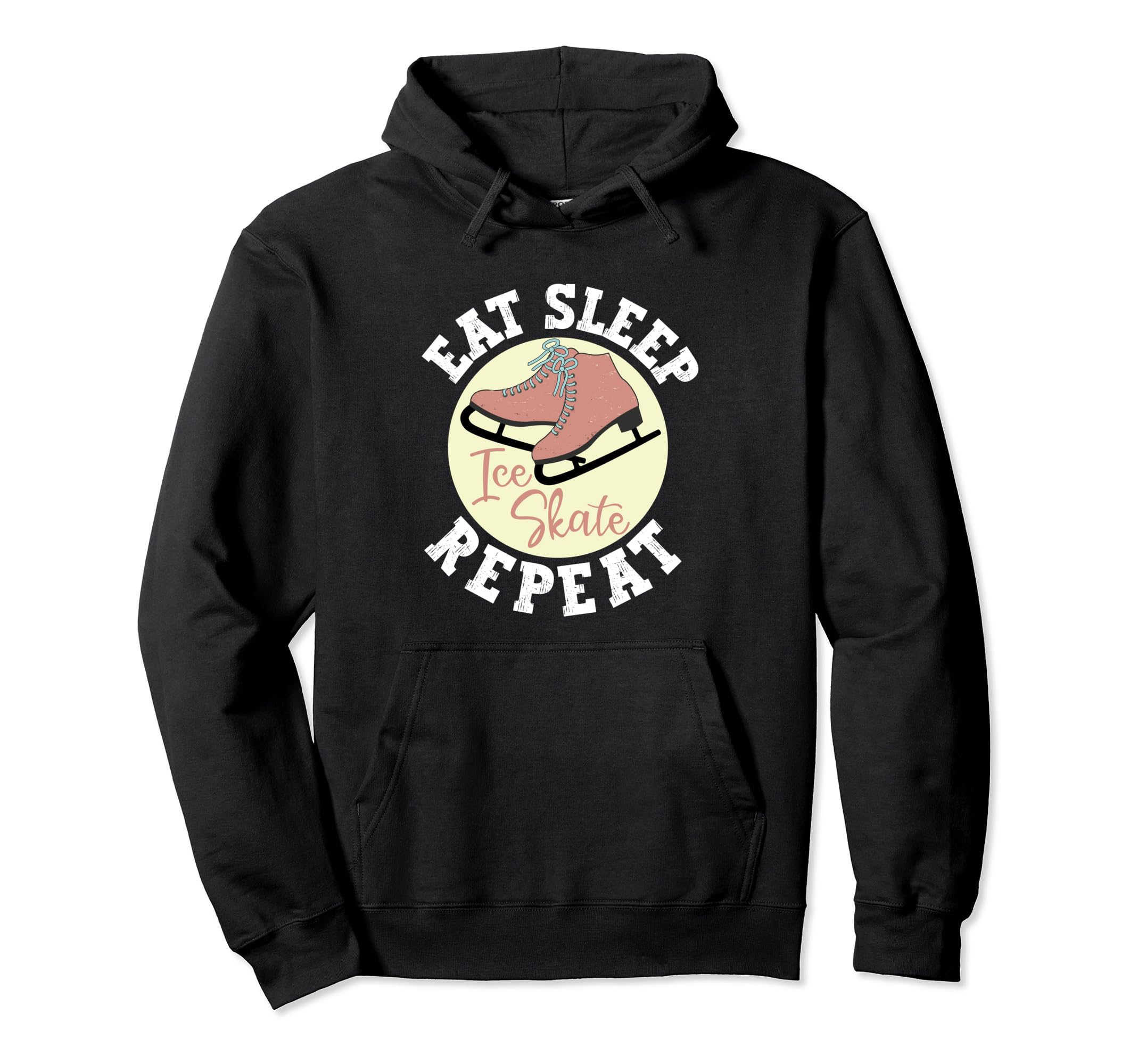Eat Sleep Skate Repeat Figure Ice Skate Hoodie - Trendy Graphic Unisex - T-Shirt, Sweatshirt, Hoodie