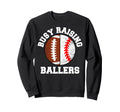 Busy Raising Ballers Funny Football Sweatshirt - Unique Graphic Men Women - T-Shirt, Sweatshirt, Hoodie