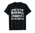 Were Baseball Family Try To Keep Up T-Shirt - Custom Art Print for Adults - T-Shirt, Sweatshirt, Hoodie