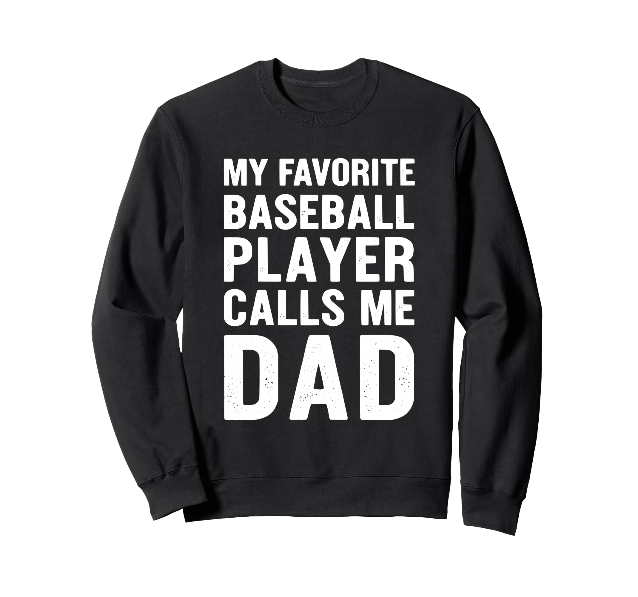 My Favorite Baseball Player Calls Me Sweatshirt - Novelty Apparel Unisex - T-Shirt, Sweatshirt, Hoodie