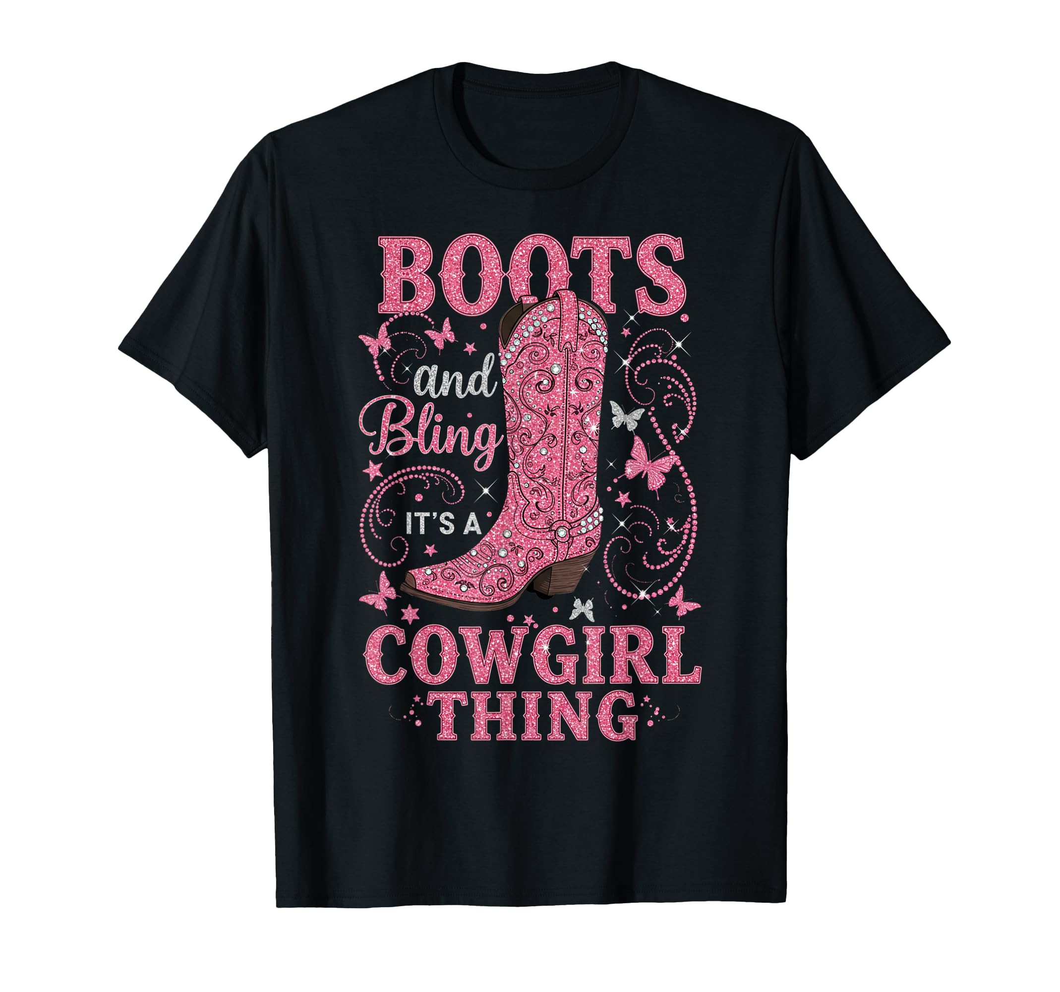 Boots And Bling Its Cowgirl Thing T-Shirt - Aesthetic Graphic for Adults - T-Shirt, Sweatshirt, Hoodie