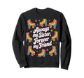Always My Sister Forever My Friend Sweatshirt - Graphic Print for Adults - T-Shirt, Sweatshirt, Hoodie