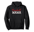 Baseball Mama Funny Sporty Hoodie - Graphic Print Men Women - T-Shirt, Sweatshirt, Hoodie