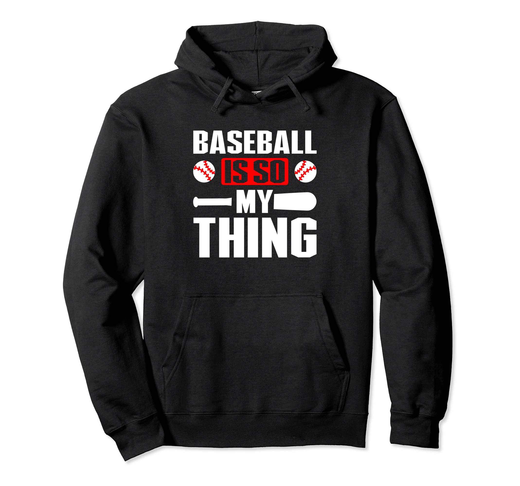 Baseball Is So My Thing Sport Baseball Hoodie - Trendy Graphic Unisex - T-Shirt, Sweatshirt, Hoodie