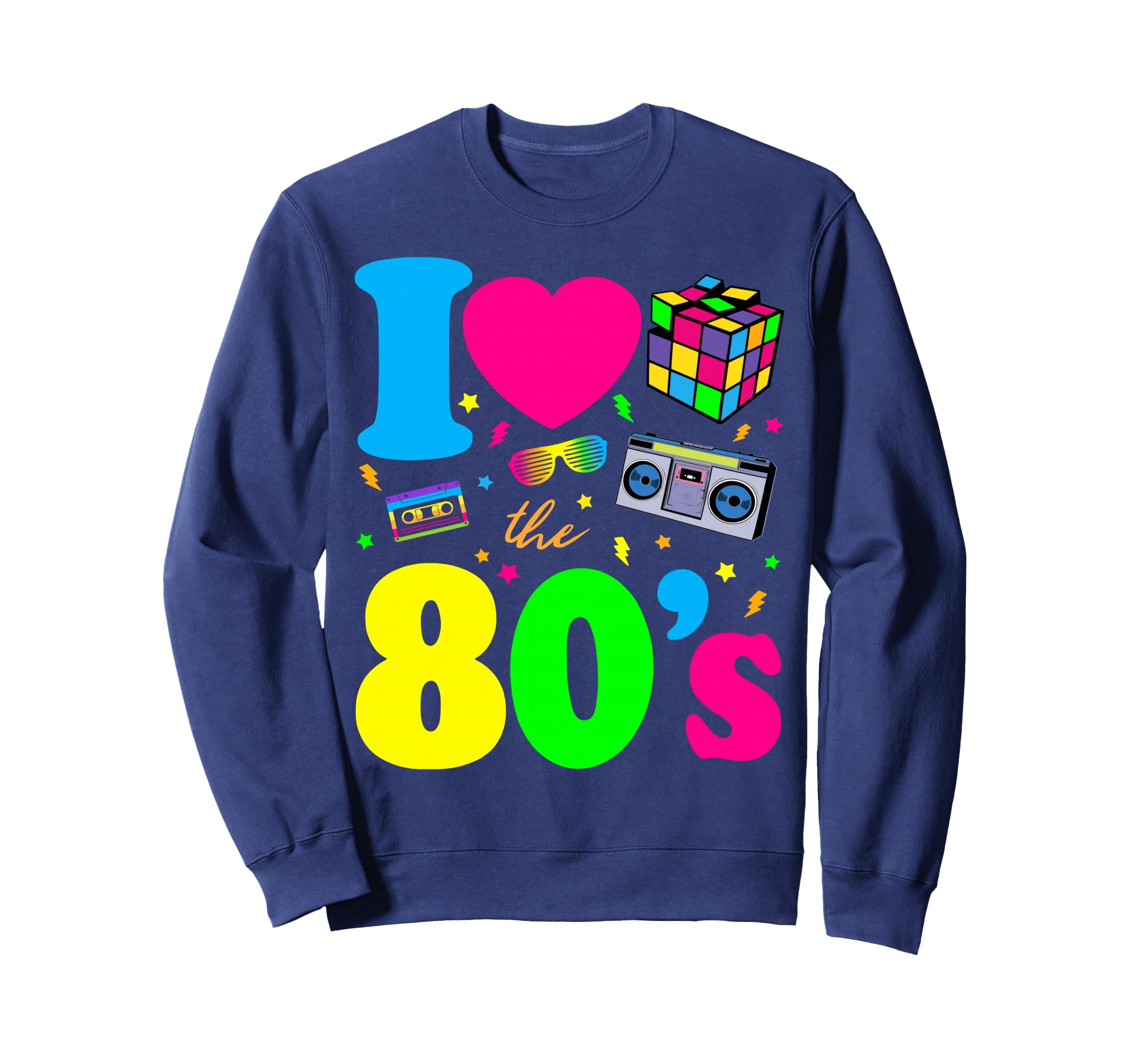I Love 80S Nostalgia Sweatshirt - Fun Novelty Design Men Women - T-Shirt, Sweatshirt, Hoodie