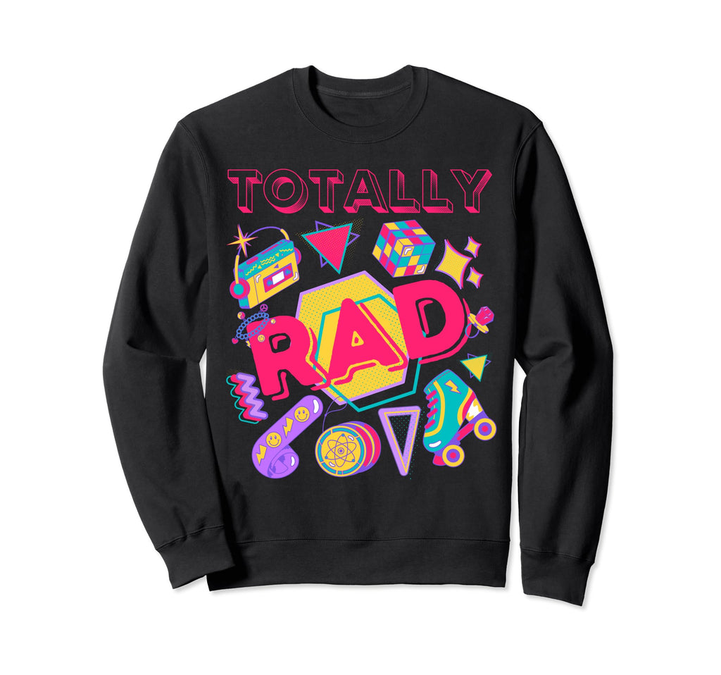 Totally Rad Throwback Party 80S Disco Sweatshirt - Trendy Graphic Men Women - T-Shirt, Sweatshirt, Hoodie