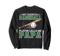 My Favorite Baseball Player Calls Me Sweatshirt - Trendy Graphic Men Women - T-Shirt, Sweatshirt, Hoodie