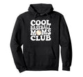Baseball Moms Club Baseball Lover Hoodie - Fun Novelty Design Unisex - T-Shirt, Sweatshirt, Hoodie