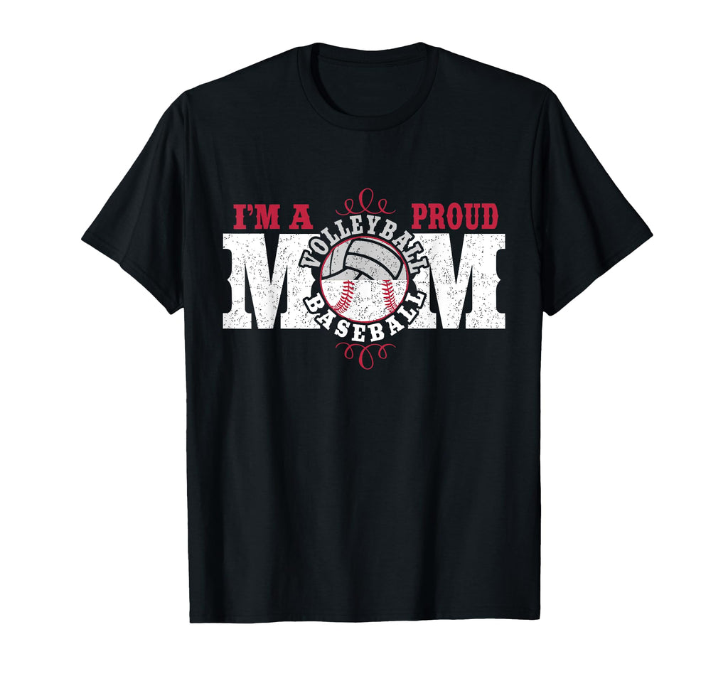 Im Proud Volleyball Baseball Mom T-Shirt - Novelty Apparel Men Women - T-Shirt, Sweatshirt, Hoodie