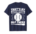 Thats My Grandson Out There T-Shirt - Fun Novelty Design Men Women - T-Shirt, Sweatshirt, Hoodie