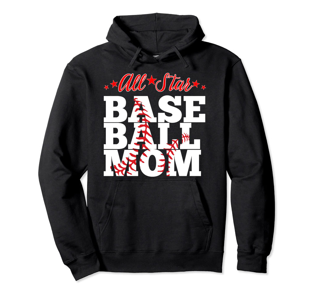 All Star Baseball Mom Hoodie - Custom Art Print Men Women - T-Shirt, Sweatshirt, Hoodie