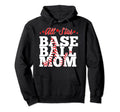All Star Baseball Mom Hoodie - Custom Art Print Men Women - T-Shirt, Sweatshirt, Hoodie