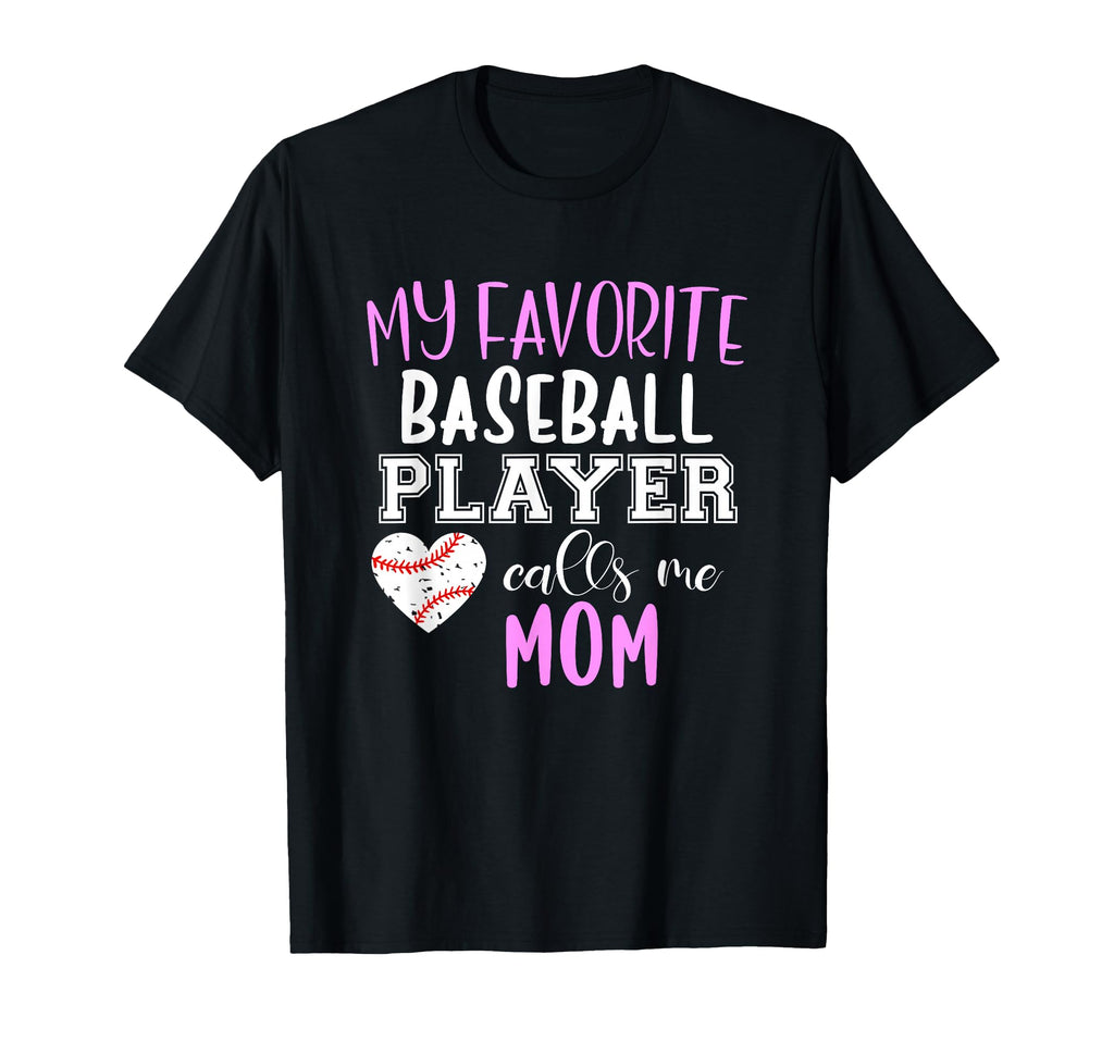 My Favorite Baseball Player Call Me T-Shirt - Fun Novelty Design Men Women - T-Shirt, Sweatshirt, Hoodie