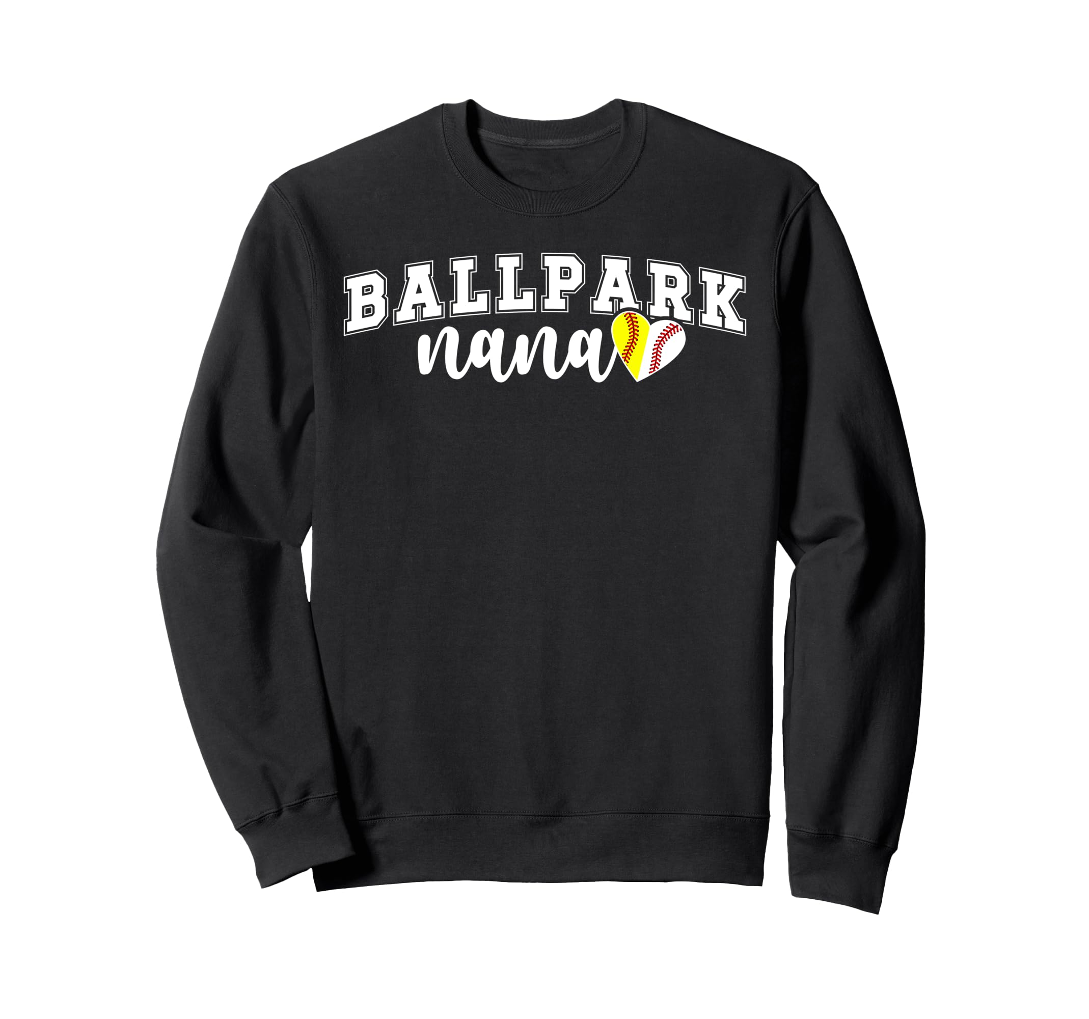 Ballpark Nana Grandma Softball Sweatshirt - Streetwear Style Unisex - T-Shirt, Sweatshirt, Hoodie