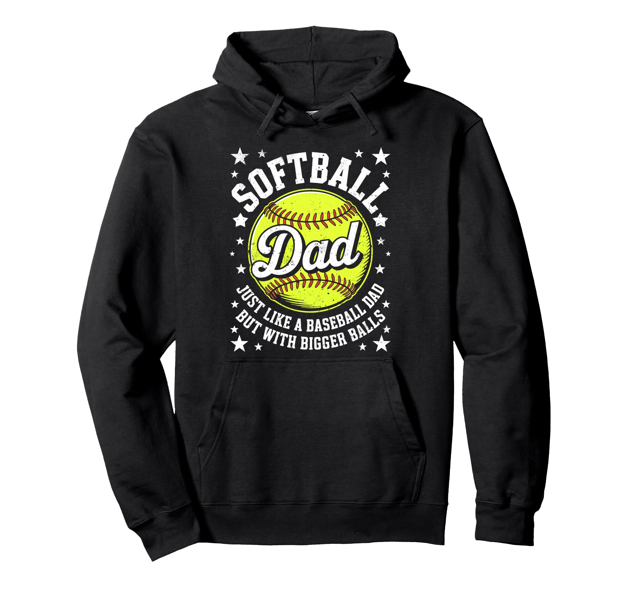 Softball Dad Like Baseball But Bigger Balls Hoodie - Graphic Print Unisex - T-Shirt, Sweatshirt, Hoodie