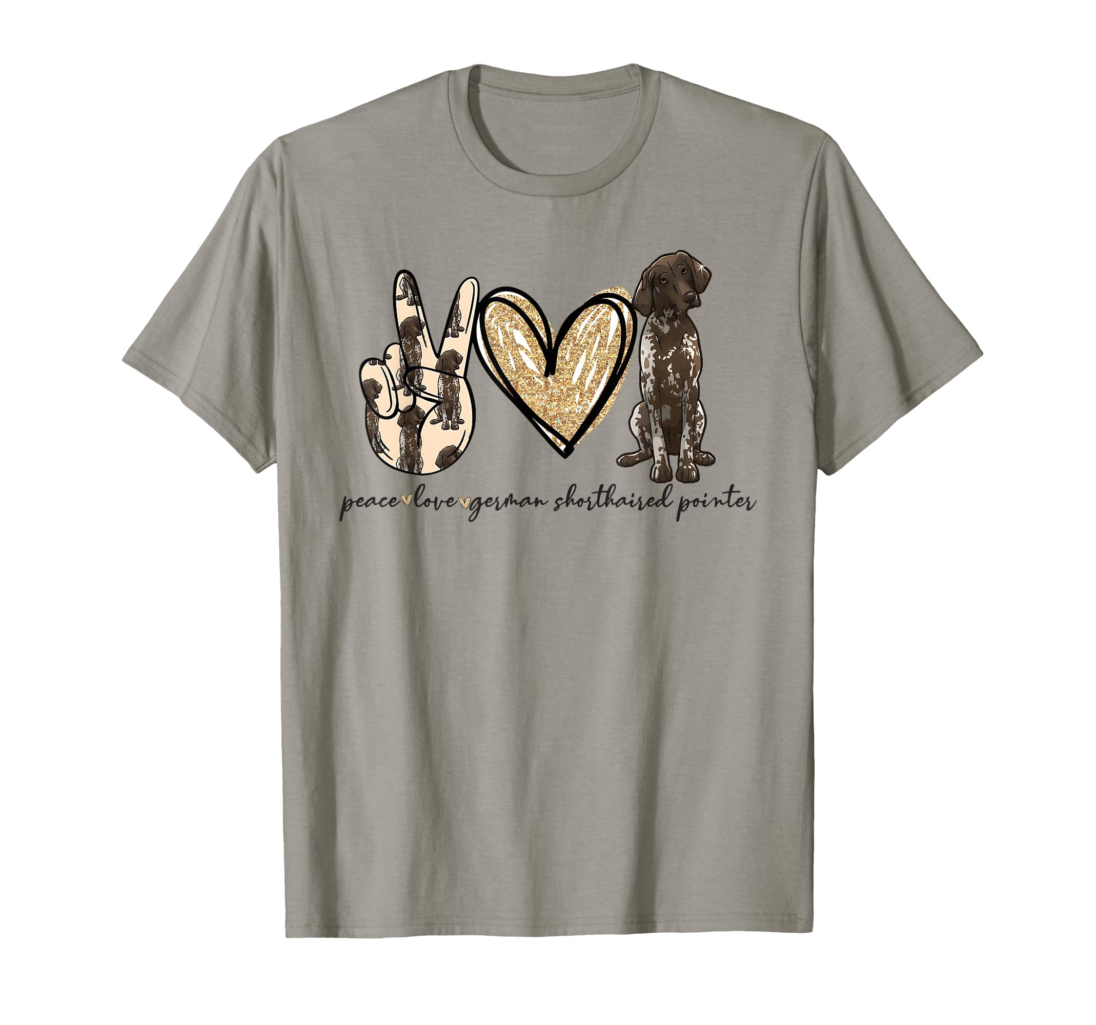 Peace Love Gsp German Shorthaired Pointer T-Shirt - Graphic Print Unisex - T-Shirt, Sweatshirt, Hoodie
