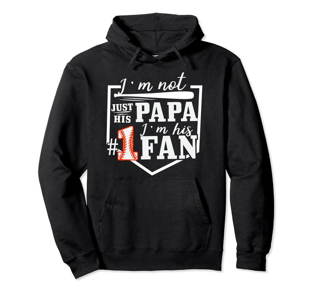 Im Not Just His Papa Im His One Fan Hoodie - Graphic Print for Adults - T-Shirt, Sweatshirt, Hoodie