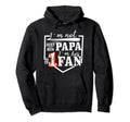 Im Not Just His Papa Im His One Fan Hoodie - Graphic Print for Adults - T-Shirt, Sweatshirt, Hoodie