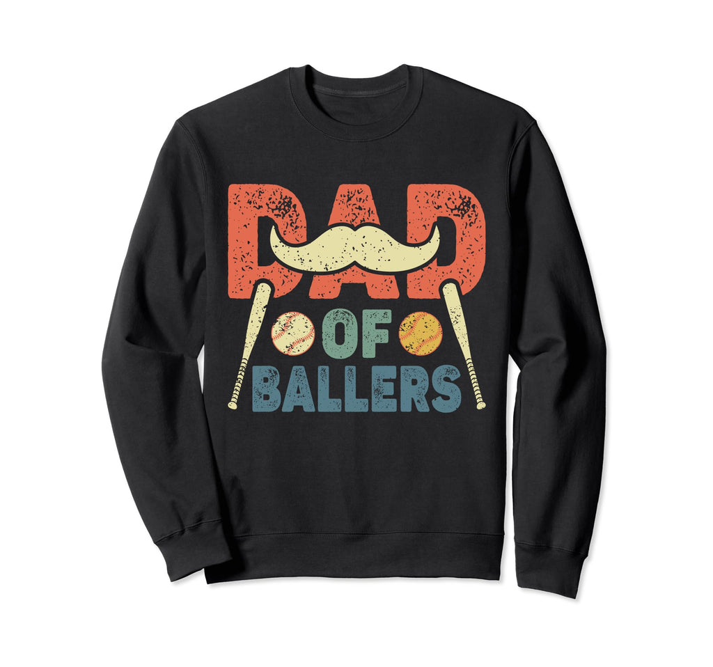 Dad Ballers Funny Baseball And Sweatshirt - Streetwear Style Men Women - T-Shirt, Sweatshirt, Hoodie